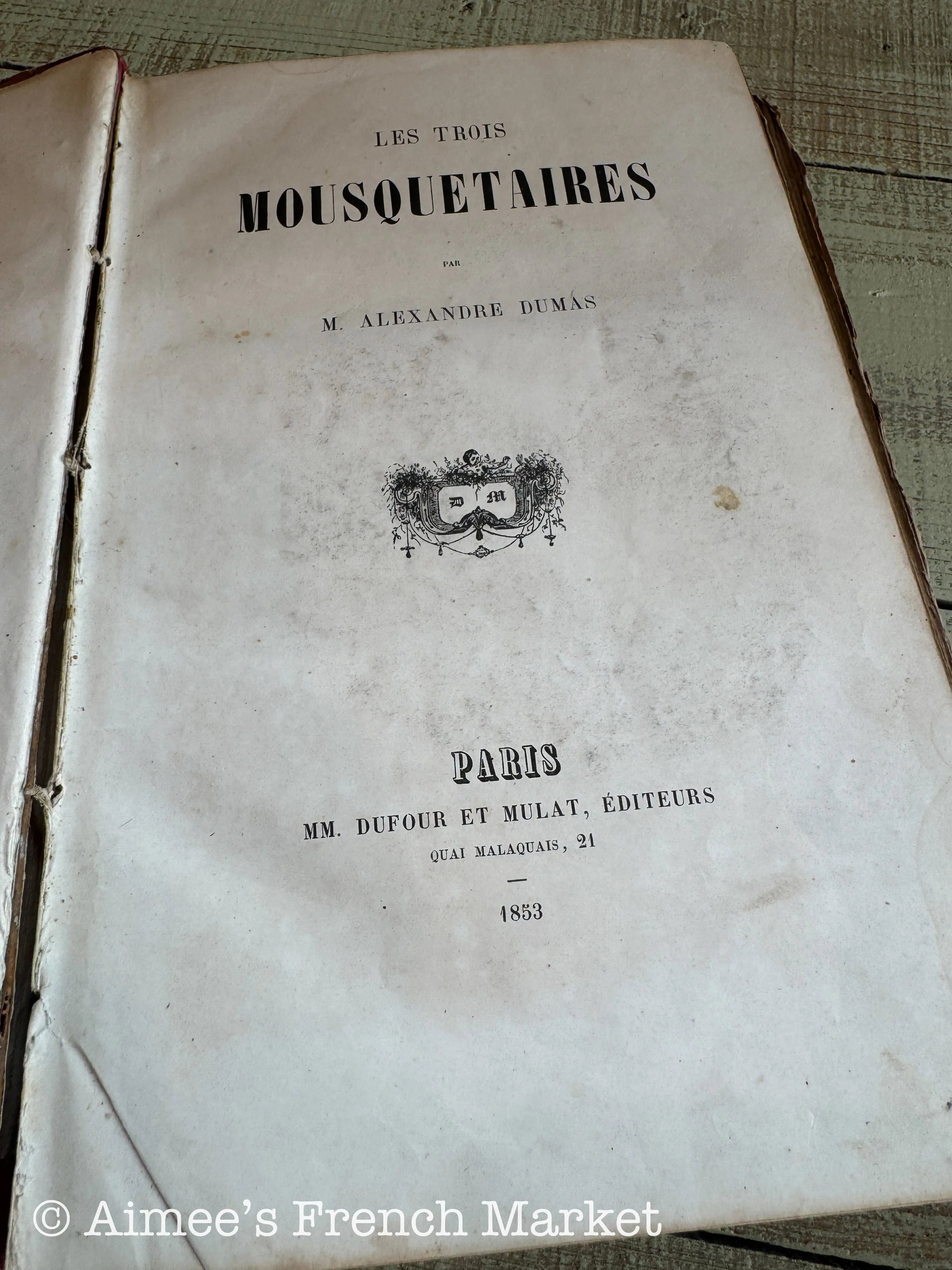 RARE - Antique Copy of "Les Trois Mousquetaires"RARE - Antique Copy of "Les Trois Mousquetaires" in French, 1853 (The Three Musketeers)